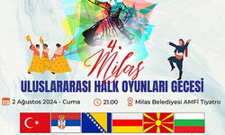 Milas'ta 4. Uluslararası Halk Oyunları Gecesi Başlıyor!