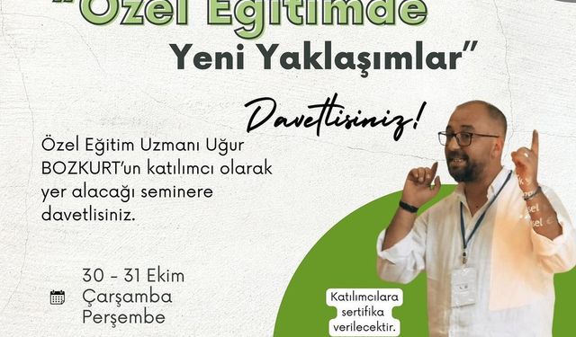 "Özel Eğitimde Yeni Yaklaşımlar" semineri Milas'ta